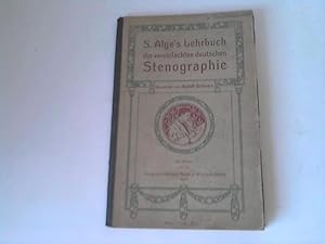 Seller image for S. Alge s Lehrbuch der vereinfachten deutschen Stenographie for sale by Celler Versandantiquariat