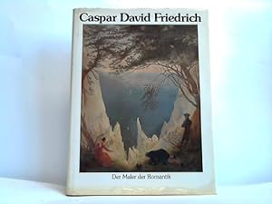 Seller image for Caspar David Friedrich. Der Maler der Romantik for sale by Celler Versandantiquariat