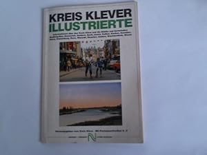 Bild des Verkufers fr Kreis Klever Illustrierte. Informationen ber den Kreis Kleve und die Stdte und Gemeinden: Bedburg-Hau, Emmerich, Geldern, Goch, Issum, Kalkar, Kerken, Kevelaer, Kleve, Kranenburg, Rees, Rheurdt, Straelen, Uedem, Wachtendonk, Weeze zum Verkauf von Celler Versandantiquariat