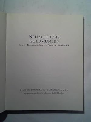 Immagine del venditore per Neuzeitliche Goldmnzen: In der Mnzensammlung der Deutschen Bundesbank venduto da Celler Versandantiquariat