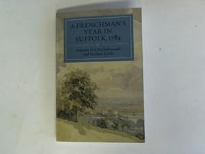 Image du vendeur pour A Frenchman's year in Suffolk, 1784. French impressions of Suffolk life in 1784. Including a preliminary week in London, brief visits to Cambridge, Colchester, Mistley and Harwich and a fortnight's tour of Norfolk mis en vente par Celler Versandantiquariat