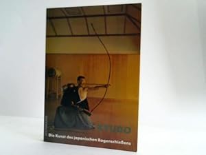 Kyudo. Die Kunst des japanischen Bogenschiessens