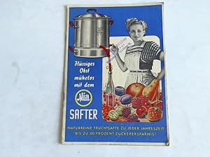 Handbüchlein für den Mia-Safter. Anleitung und Rezepte für die Herstellung naturreiner Fruchtsäfte