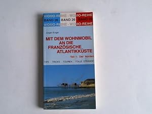 Bild des Verkufers fr Mit dem Wohnmobil an die franzsische Atlantikkste; Teil: Teil 1: Der Norden zum Verkauf von Celler Versandantiquariat