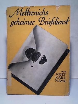 Seller image for Metternichs geheimer Briefdienst - Postlogen und Postkurse for sale by Celler Versandantiquariat