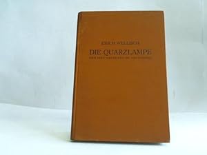 Bild des Verkufers fr Die Quarzilampe und ihre Medizinische Anwendung zum Verkauf von Celler Versandantiquariat