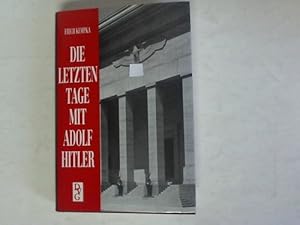 Seller image for Die letzten Tage mit Adolf Hitler for sale by Celler Versandantiquariat