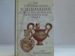 Seller image for Schliemanns Ausgrabungen in Troja, Tiryns, Myken, Orchomenos und Ithaka for sale by Celler Versandantiquariat