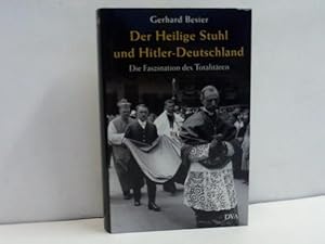Image du vendeur pour Der Heilige Stuhl und Hitler-Deutschland. Die Faszination des Totalitren mis en vente par Celler Versandantiquariat