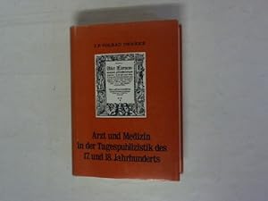 Bild des Verkufers fr Arzt und Medizin in der Tagespublizistik des 17. und 18. Jahrhunderts zum Verkauf von Celler Versandantiquariat