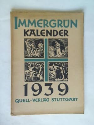 Immagine del venditore per Immergrn-Kalender. Sechsunddreiigster Jahrgang 1939 venduto da Celler Versandantiquariat