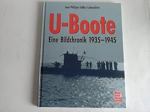 Image du vendeur pour U-Boote. Eine Bildchronik 1935 - 1945 mis en vente par Celler Versandantiquariat