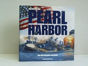 Bild des Verkufers fr Pearl Harbor Der Tag der Schande - das Weltereignis in Bildern zum Verkauf von Celler Versandantiquariat