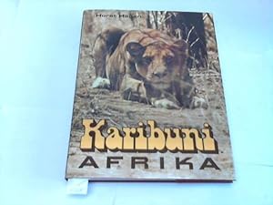 Seller image for Karibuni Afrika. ber das Leben afrikanischer Tiere und die Bedeutung der Wildschutzgebiete for sale by Celler Versandantiquariat