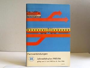 Image du vendeur pour Jahresfahrplan 1985/86 gltig vom 2. Juni 1985 bis 31. Mai 1986. Fernverbindungen mis en vente par Celler Versandantiquariat