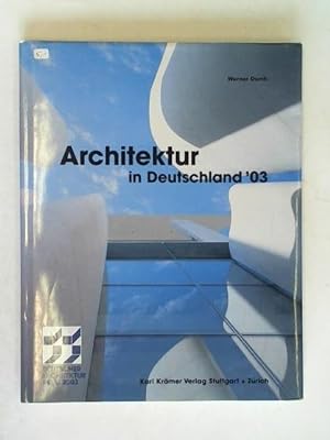 Imagen del vendedor de Architektur in Deutschland: Deutscher Architekturpreis 2003 a la venta por Celler Versandantiquariat