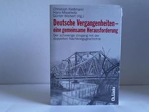 Bild des Verkufers fr Deutsche Vergangenheiten - Eine gemeinsame Herausforderung. Der schwierige Umgang mit der doppelten Nachkriegsgeschichte zum Verkauf von Celler Versandantiquariat