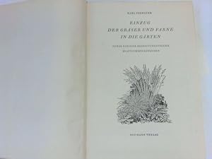 Bild des Verkufers fr Einzug der Grser und Farne in die Grten sowie einiger bedeutungsvoller Blattschmuckstauden zum Verkauf von Celler Versandantiquariat