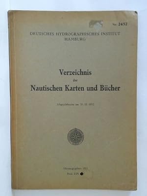 Bild des Verkufers fr Verzeichnis der Nautischen Karten und Bcher. Abgeschlossen am 31. 12. 1952 zum Verkauf von Celler Versandantiquariat