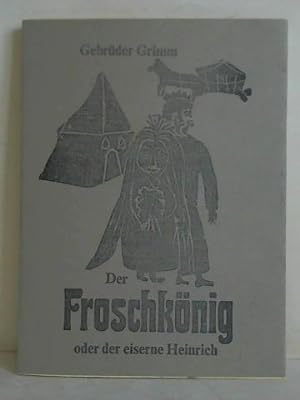 Bild des Verkufers fr Der Froschknig oder der eiserne Heinrich zum Verkauf von Celler Versandantiquariat