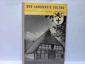 Bild des Verkufers fr Der Landkreis Soltau. Geschichte - Landschaft - Wirtschaft zum Verkauf von Celler Versandantiquariat