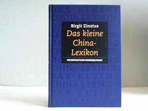 Seller image for Das kleine China-Lexikon. China und die Chinesen von A-Z for sale by Celler Versandantiquariat