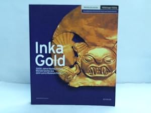 Seller image for Inka-Gold. 3000 Jahre Hochkulturen. Meisterwerke aus dem Larco-Museum Peru for sale by Celler Versandantiquariat