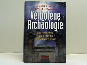 Seller image for Verbotene Archologie. Die verborgene Geschichte der menschlichen Rasse for sale by Celler Versandantiquariat