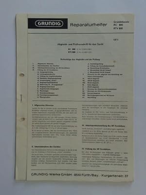 Image du vendeur pour Grundig Reparaturhelfer Grundchassis RC 800 - RTV 800. Abgleich- und Prfvorschrift fr das Gert mis en vente par Celler Versandantiquariat