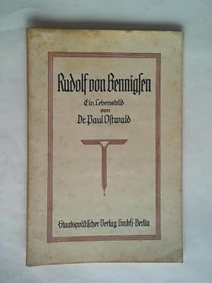 Rudolf von Bennigsen. Ein Lebensbild