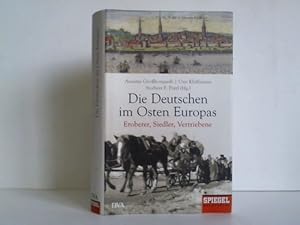 Bild des Verkufers fr Die Deutschen im Osten Europas. Eroberer, Siedler, Vertriebene zum Verkauf von Celler Versandantiquariat