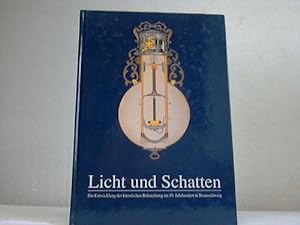 Bild des Verkufers fr Licht und Schatten. Die Entwicklung der knstlichen Beleuchtung im 19. Jahrhundert in Braunschweig zum Verkauf von Celler Versandantiquariat