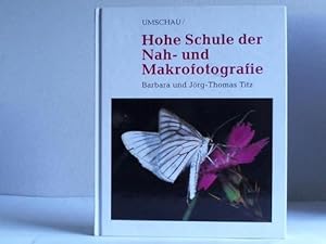Seller image for Hohe Schule der Nah- und Makrofotografie for sale by Celler Versandantiquariat