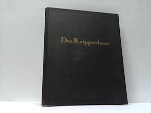 Imagen del vendedor de Das Krippenhaus. Neun heilige Rume vom Leben Jesu a la venta por Celler Versandantiquariat