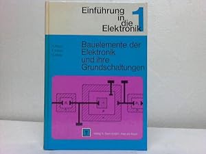 Seller image for Bauelemente der Elektronik und ihre Grundschaltungen for sale by Celler Versandantiquariat