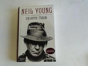 Neil Young. Ein Hippie-Traum