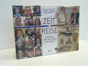 Bild des Verkufers fr Zeitreise Wolfsburg. 1200 Jahre Leben in der Region zum Verkauf von Celler Versandantiquariat