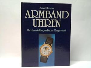 Die Armbanduhr. Von den Anfängen bis zur Gegenwart