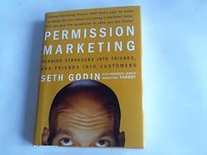 Turning strangers into friends, and friends into customers. Seth Godin. Vice-President, direct ma...