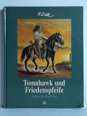 Tomahawk und Friedenspfeife. Bilder für Karl May