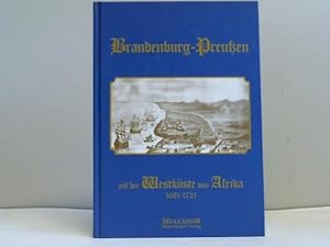 Bild des Verkufers fr Brandenburg-Preuen auf der Westkste von Afrika 1681-1721. Kriegsgeschichtliche Einzelschriften zum Verkauf von Celler Versandantiquariat