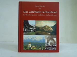 Bild des Verkufers fr Das wehrhafte Sachsenland. Kirchenburgen im sdlichen Siebenbrgen zum Verkauf von Celler Versandantiquariat