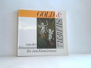 Seller image for Gold & Silber aus dem Mnsterland von der Renaissance bis zum Klassizismus for sale by Celler Versandantiquariat