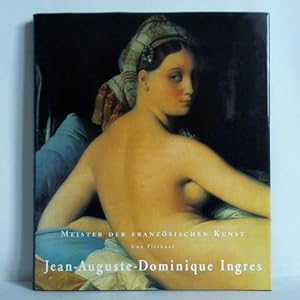 Seller image for Meister der franzsischen Kunst: Jean-Auguste-Dominique Ingres 1780 - 1867 for sale by Celler Versandantiquariat