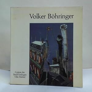 Immagine del venditore per Volker Bhringer. Begleitband der Ausstellung vom 26. Juni bis 9. September 1987 venduto da Celler Versandantiquariat