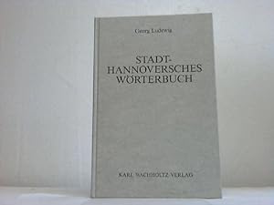 Bild des Verkufers fr Stadt-Hannoversches Wrterbuch zum Verkauf von Celler Versandantiquariat
