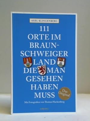 111 Orte im Braunschweiger Land, die man gesehen haben muss