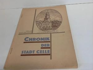 Image du vendeur pour Chronik der Stadt Celle. Celle Einst und Jetzt mis en vente par Celler Versandantiquariat