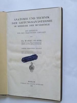 Anatomie und Technik der Leitungsanästhesie im Bereiche der Mundhöhle. Ein Lehrbuch für den prakt...