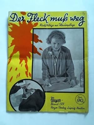 Immagine del venditore per Der Fleck mu� weg. Ratschl�ge zur Kleiderpflege venduto da Celler Versandantiquariat